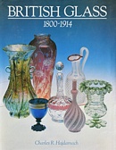 British Glass 1800-1914 by Charles R. Hajdamach